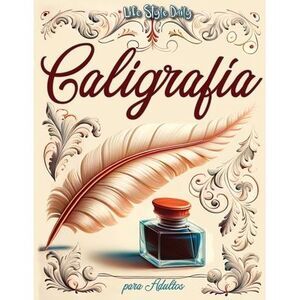 Libro de caligrafía para adultos: Explorando la belleza de las letras - Mi prime